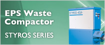 EPS Waste Compactor / STYROS SERIES