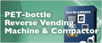 PET-bottle Reverse Vending Machine & Compactor